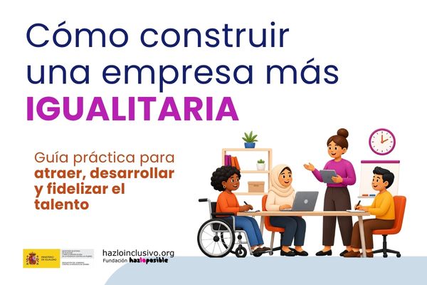 Ir a artículo completo: Cómo construir una empresa más igualitaria: una guía práctica para pasar a la acción